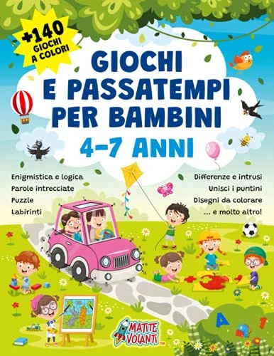 Giochi e Passatempi per Bambini 4-7 Anni - 140 Attività a Colori