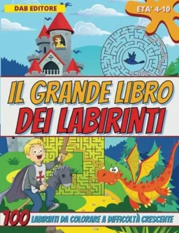 Libro Labirinti per Bambini - 100 Percorsi a Difficoltà Crescente — confezione prodotto